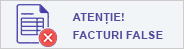 Atenție! Facturi false